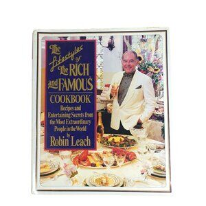 The Lifestyles Of The Rich And Famous Cookbook By Robin Leach 1988 Hardcover